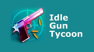 Idle Gun Tycoon - iOS/Android Gameplay Video screenshot 1