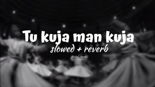 Tu kuja man kuja |Beautiful naat|( 𝗦𝗹𝗼𝘄𝗲𝗱   𝗿𝗲𝘃𝗲𝗿𝗯 )