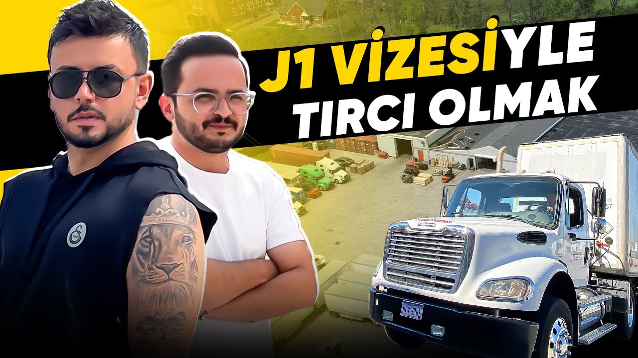 Amerika’da J-1 Vizesi ile TIRCI OLMAK! Herkes Bir Gün Tırcı Olacak!