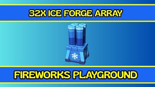 32x Ice Forge Array - Fireworks Playground Roblox