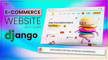 Setup Project, Template, Views and URLs | E-commerce Website using Django | Ep. 1 | Desphixs