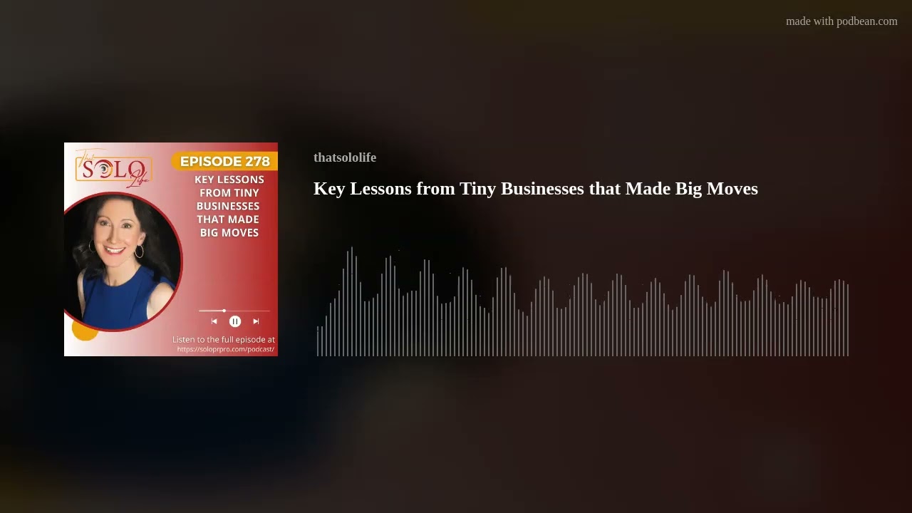 Key Lessons from Tiny Businesses that Made Big Moves Key Lessons from Tiny Businesses that Made Big Moves