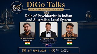 Psychiatry Meets Law: Comparing the Indian &amp; Australian Legal Systems | DiGo Talks