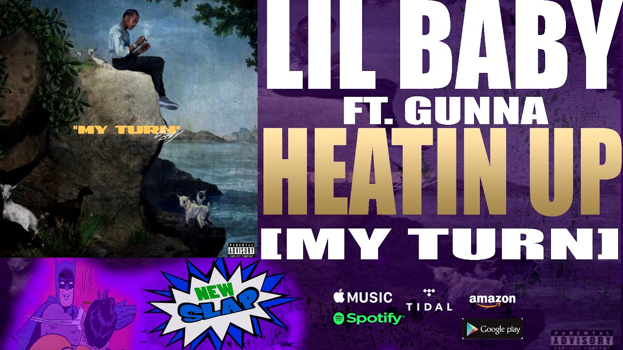 Lil Baby ft. Gunna Heatin Up [Official Audio] (My Turn) NEW SLAP
