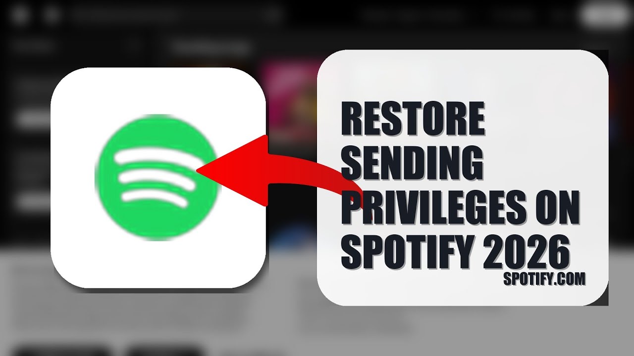 How To Restore Sending Privileges On Spotify 2026 (UPDATED GUIDE) - YouTube