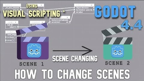 How to Change scenes in Godot 4.4 - Visual Scripting