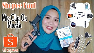 Shopee Haul Mic Clip On Unboxing & Review Mic Boya By-M1 Mic Clip On Murah