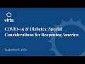 Webinar: COVID-19 & Diabetes - Special Considerations for Reopening America (9/9/20)