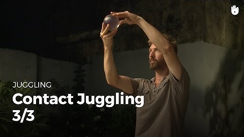 Learn how to practice contact juggling - Part 3-3 - Levitation effect