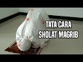 Tata Cara Sholat Maghrib Yang Muda Juga Rajin Ibadah 