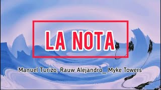 Manuel Turizo x Rauw Alejandro x Myke Towers - La Nota (Letra/Lyric) Official