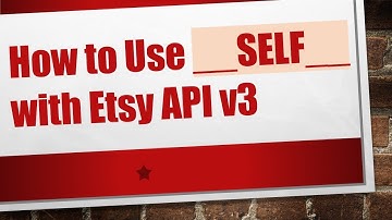 How to Use __SELF__ with Etsy API v3