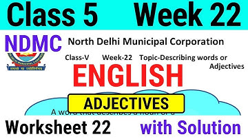 NDMC Class 5 English Week 22 Worksheet 22 (2/12/21) Class 5 English Worksheet || ADJECTIVE