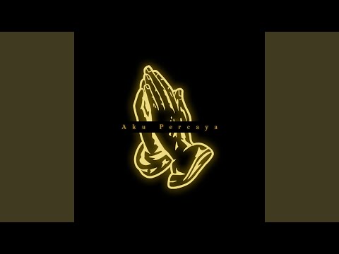 AKU PERCAYA