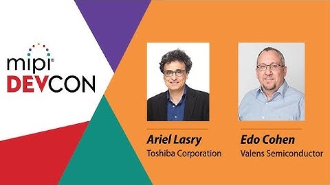 2020 MIPI DevCon: MIPI A-PHY - Laying the Groundwork for MIPI’s Automotive SerDes Solutions