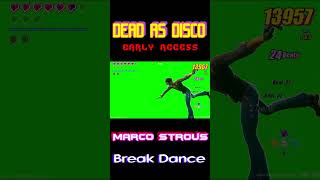 DEAD AS DISCO EARLY ACCESS - MARCO STROUS - BREAK DANCE #deadasdisco #games #music #dance #house