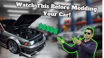 Watch This Before Modding Your Car! Must Knows Before Car Modding!