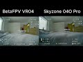BetaFPV VR04 vs Skyzone 04O Pro (Air65Pro)