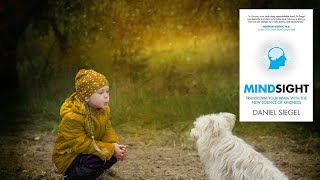 Mindsight: Transform Your Brain with the New Science of Kindness by Daniel Siegel