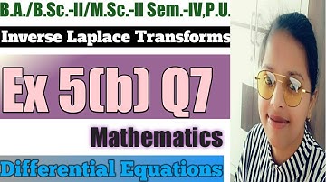 25. Inverse Laplace Transforms - Most Important Problem#7 - Complete Concept