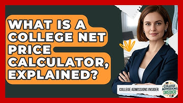 What Is A College Net Price Calculator, Explained? - College Admissions Insider