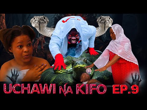 UCHAWI NA KIFO EP 9 