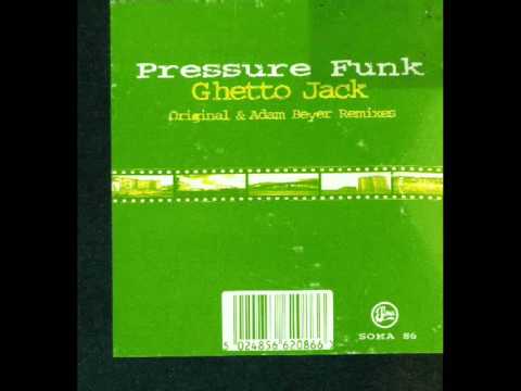 Pressure Funk — Pressure Funk - Ghetto Jack