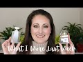 All Of The Perfumes That I Wore Last Week
