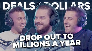 From Highschool Dropout to 8 Figures a Month as a Serial Entrepreneur | Deals & Dollars