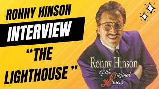 The Hinsons (Ronny Hinson) - The Lighthouse Discussed // Exclusive Interview with Singing News