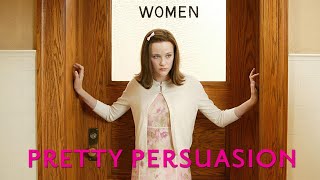PRETTY PERSUASION - It Seems That All 3 of Us Have Something in Common...