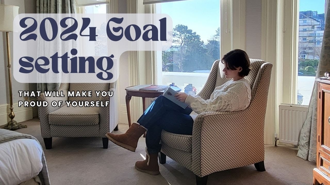 2024 goals setting guide - for ACTUALLY achieving your dreams