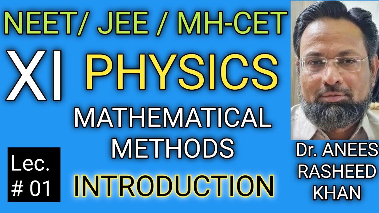 INTRODUCTION/MATHEMATICAL METHODS /PHYSICS CLASS-XI/LECTURE .01 - YouTube