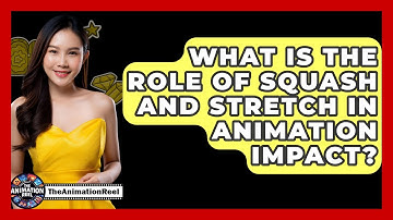 What Is The Role Of Squash And Stretch In Animation Impact? - The Animation Reel