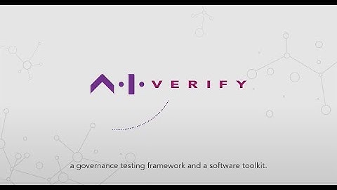 A.I. Verify – the world’s first Artificial Intelligence Governance Testing Framework and Toolkit