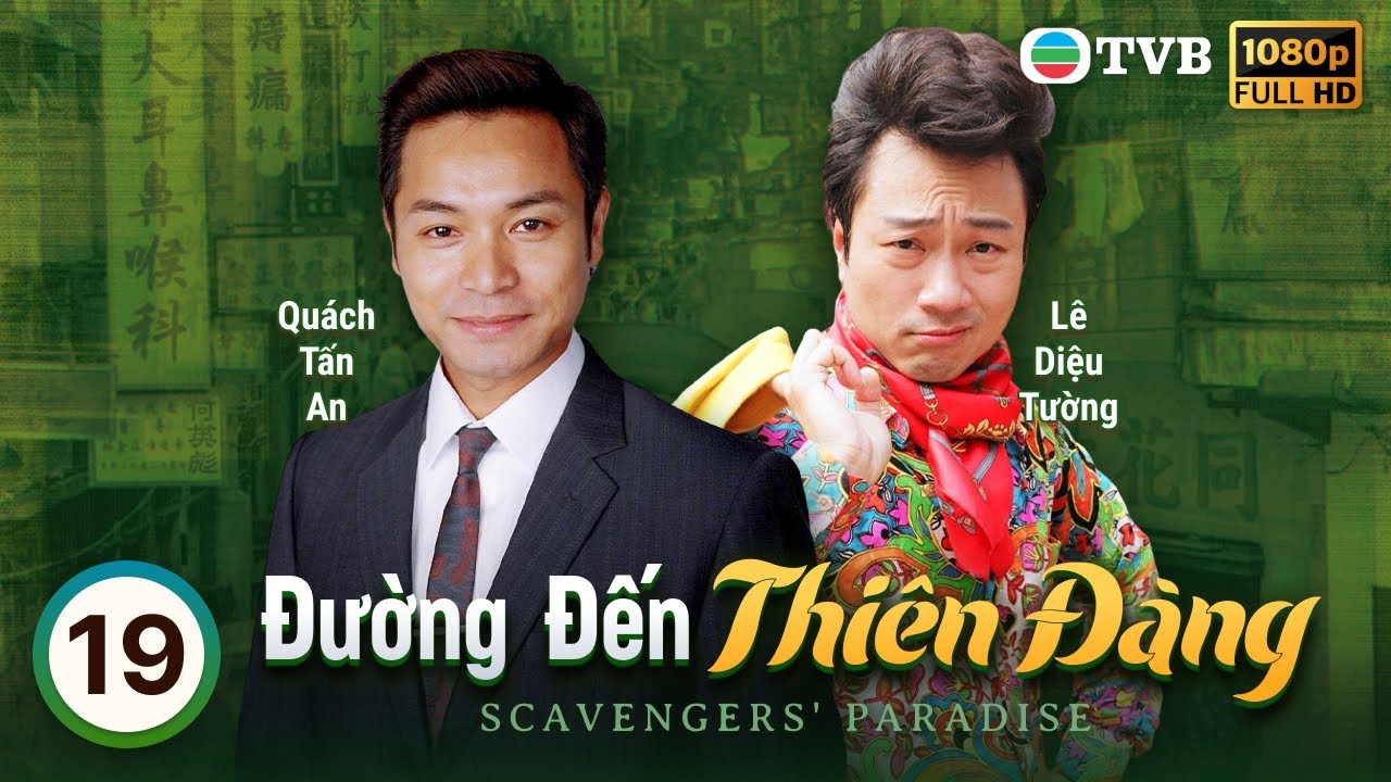 TVB lồng tiếng Đường Đến Thiên Đàng (The Scavengers Paradise) 19/20 Quách Tấn An, Hồ Hạnh Nhi | 2005