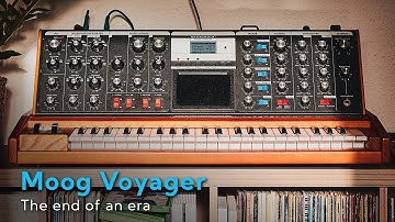The End of an Era | Moog Voyager