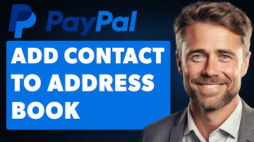 How To Add A Contact To Paypal Address Book (Full 2025 Guide)