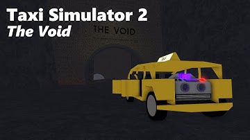 Taxi Simulator 2: The Void