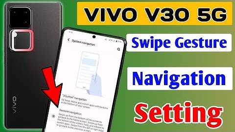 Vivo V30 5g Gesture Navigation Setting/How to enable swipe gesture navigation Vivo V30 Mobile