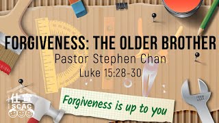 Luke 15:28-30 Forgiveness: The older brother－Pastor Stephen