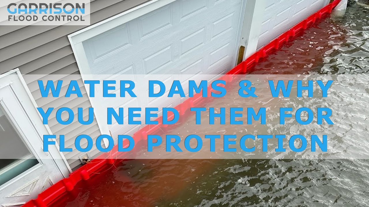 Water Dams and Why You Need Them For Flood Protection YouTube