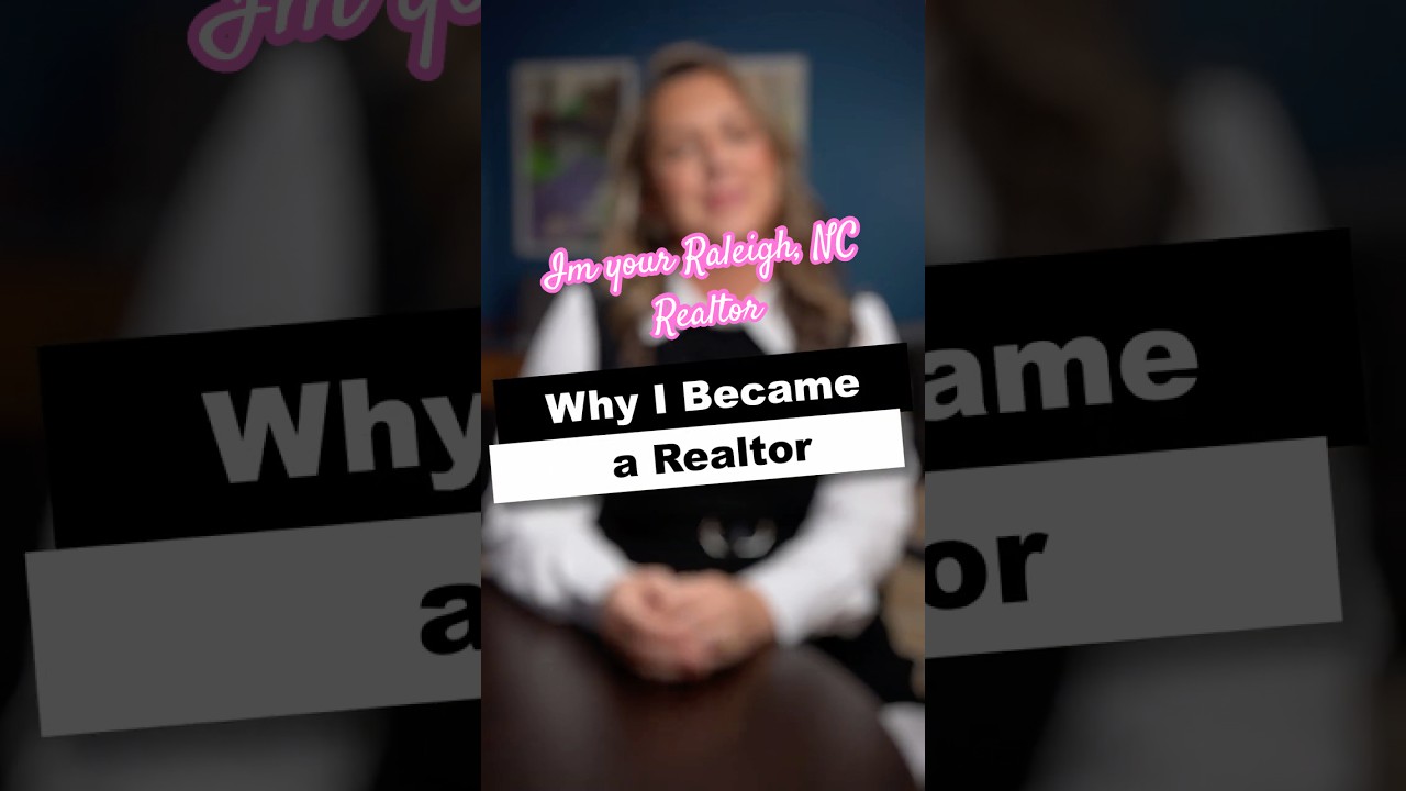 Why I Became a Realtor in Raleigh, NC 