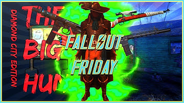 The Big Hunt & Gone Feral  - Fallout Friday (Fallout 4)