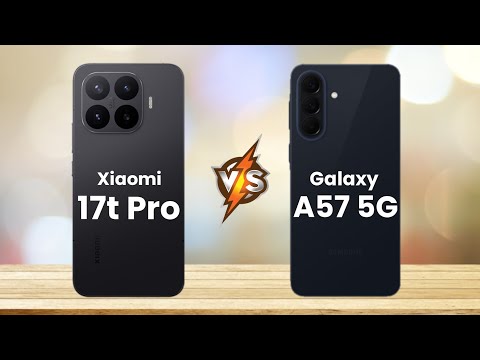 Video Xiaomi 17t pro vs Samsung Galaxy A57 5G