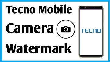 Tecno Camera Watermark Name Change | Remove Tecno Camera Watermark