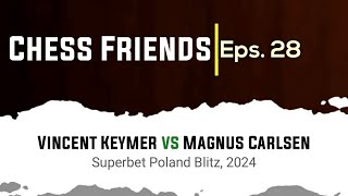 Vincent Keymer vs Magnus Carlsen | Superbet Poland Blitz, 2024