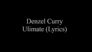 Denzel Curry   Ultimate Lyrics