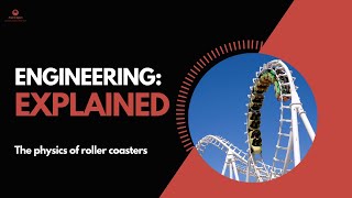 Engineering Explained: Roller Coaster Physics Unveiled (Thrills Decoded!)