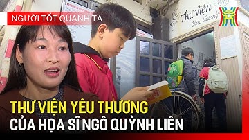 Thư viện yêu thương – Lan tỏa tình yêu sách và văn hoá đọc | Người tốt quanh ta